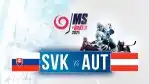 Program MS v hokeji 2025: Rakúsko - Slovensko