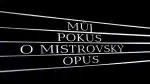 Program Můj pokus o mistrovský opus