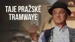 Program Taje pražské tramwaye