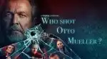 Program Kto zastrelil Otta Muellera? (2)