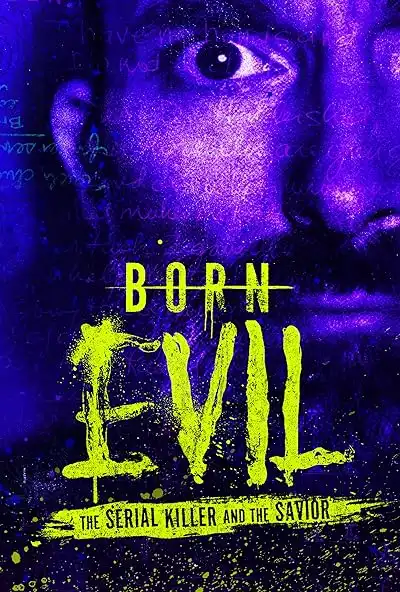 Born Evil: The Serial Killer and the Savior Programının Ana Görseli