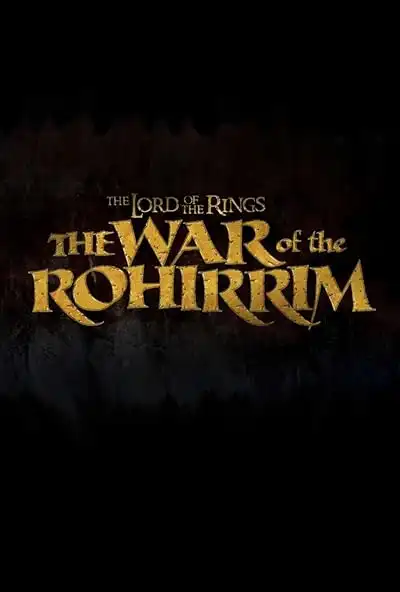 Yüzüklerin Efendisi: Rohirrim&#39;in Savaşı Programının Ana Görseli